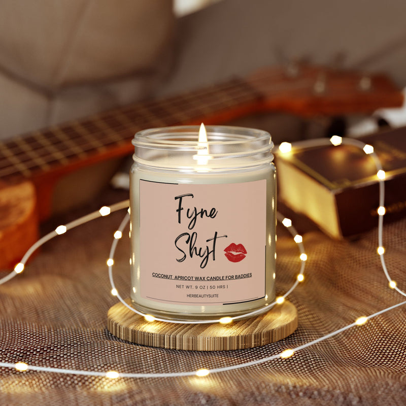 Fyne Shyt Self Love Affirmation Candle for Baddies - Coconut apricot wax scented Candle - 9 oz