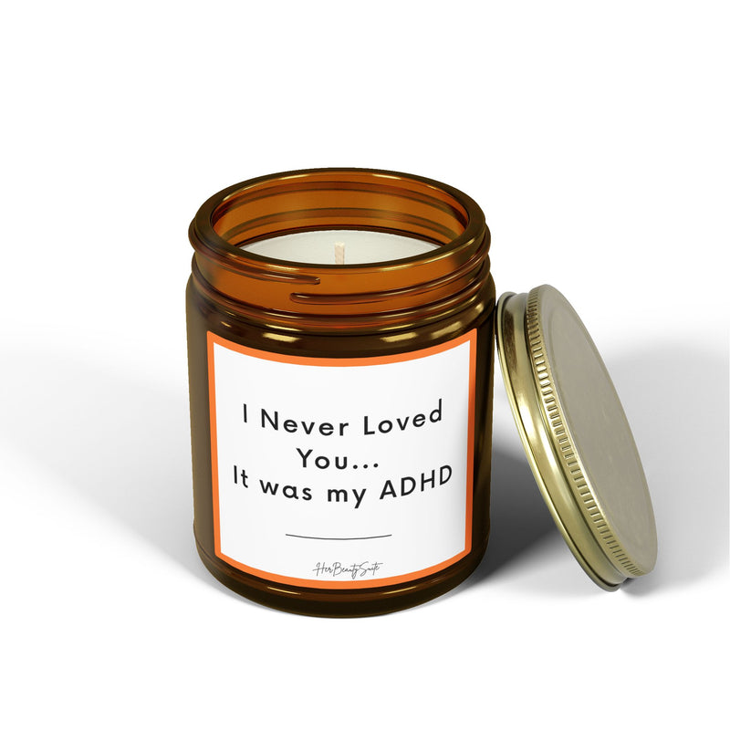 I never Loved you It was my ADHD Candle