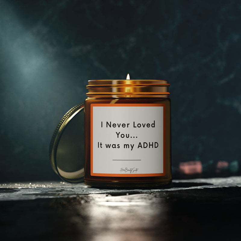 I never Loved you It was my ADHD Candle