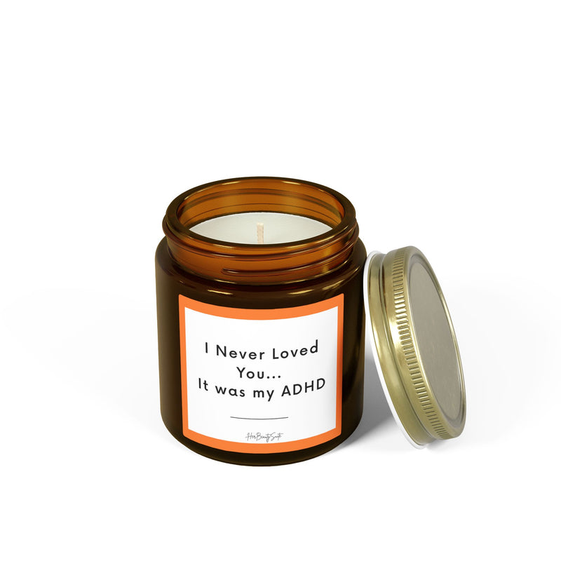 I never Loved you It was my ADHD Candle