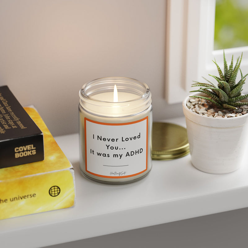 I never Loved you It was my ADHD Candle