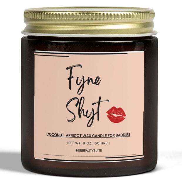 Fyne Shyt Self Love Affirmation Candle for Baddies - Coconut apricot wax scented Candle 